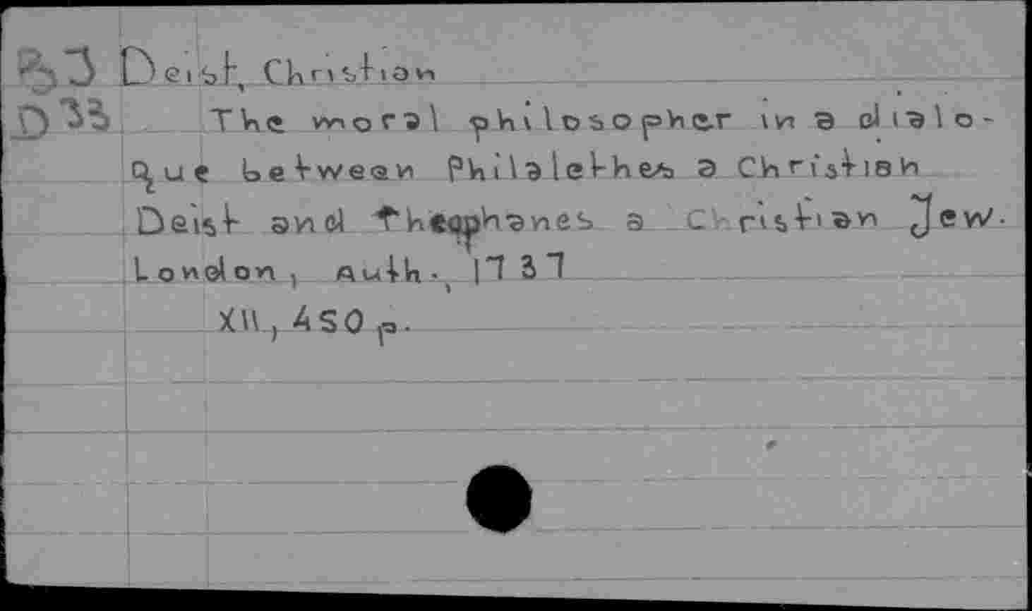 ﻿-3 D ei ьЬ, Ckrjsf у О Ул
Г) 3^» THc wiorsl philosopher in э ßli^lo-C^u? t>eVween Phi\Э leVhe/з Э Chrf^VisH Ùei$V аи(й f“h<oph-эиeь а С risVi»^ ^evV-LoHolon, Aulla . ,|П 3 1
Х\Ц Aso ».